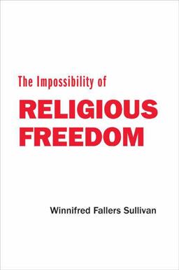 Impossibility of Religious Freedom  9780691130583 Front Cover