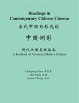 Readings in Contemporary Chinese Cinema A Textbook of Advanced Modern Chinese  9780691131092 Front Cover