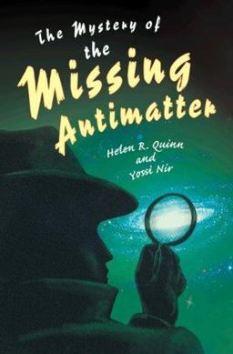 Mystery of the Missing Antimatter  9780691133096 Front Cover