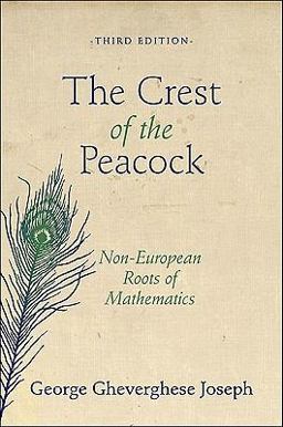 Crest of the Peacock Non-European Roots of Mathematics - Third Edition 3rd 9780691135267 Front Cover