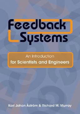 Feedback Systems An Introduction for Scientists and Engineers  9780691135762 Front Cover