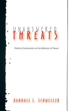 Unanswered Threats Political Constraints on the Balance of Power  9780691136462 Front Cover