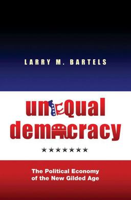 Unequal Democracy The Political Economy of the New Gilded Age  9780691136639 Front Cover