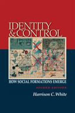 Identity and Control How Social Formations Emerge - Second Edition 2nd 9780691137155 Front Cover