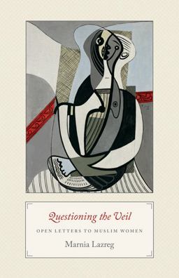 Questioning the Veil Open Letters to Muslim Women  9780691138183 Front Cover