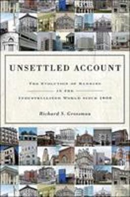 Unsettled Account The Evolution of Banking in the Industrialized World Since 1800  9780691139050 Front Cover