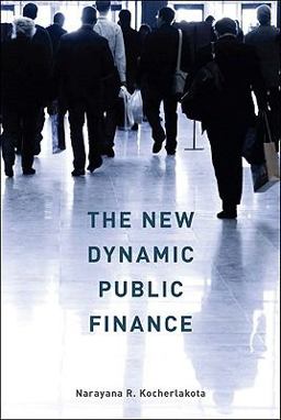 New Dynamic Public Finance  9780691139159 Front Cover