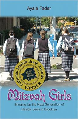 Mitzvah Girls Bringing up the Next Generation of Hasidic Jews in Brooklyn  9780691139173 Front Cover