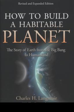 How to Build a Habitable Planet The Story of Earth from the Big Bang to Humankind - Revised and Expanded Edition  9780691140063 Front Cover