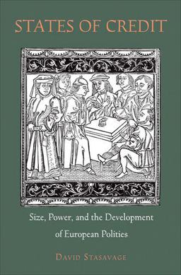 States of Credit Size, Power, and the Development of European Polities  9780691140575 Front Cover