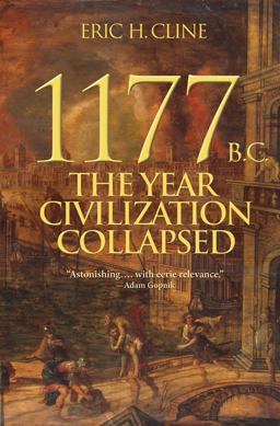 1177 B. C. The Year Civilization Collapsed  9780691140896 Front Cover