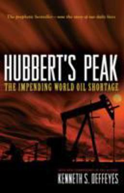 Hubbert's Peak The Impending World Oil Shortage - New Edition  9780691141190 Front Cover
