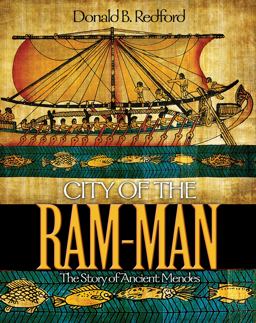 City of the Ram-Man The Story of Ancient Mendes  9780691142265 Front Cover