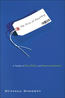 Price of Everything A Parable of Possibility and Prosperity  9780691143354 Front Cover
