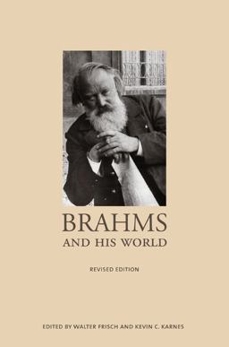 Brahms and His World Revised Edition  9780691143446 Front Cover