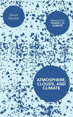 Atmosphere, Clouds, and Climate  9780691143750 Front Cover