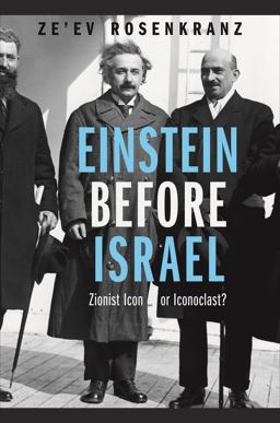 Einstein Before Israel Zionist Icon or Iconoclast?  9780691144122 Front Cover