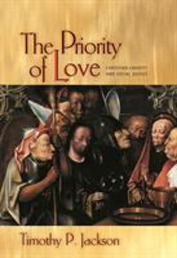 Priority of Love Christian Charity and Social Justice  9780691144283 Front Cover