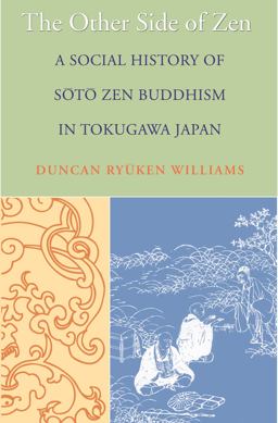 Other Side of Zen A Social History of SÅtÅ Zen Buddhism in Tokugawa Japan  9780691144290 Front Cover