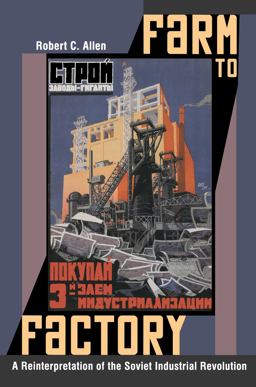 Farm to Factory A Reinterpretation of the Soviet Industrial Revolution  9780691144313 Front Cover