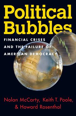 Political Bubbles Financial Crises and the Failure of American Democracy  9780691145013 Front Cover