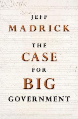 Case for Big Government  9780691146201 Front Cover
