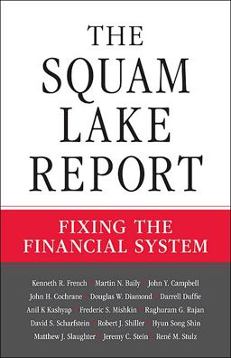 Squam Lake Report Fixing the Financial System  9780691148847 Front Cover