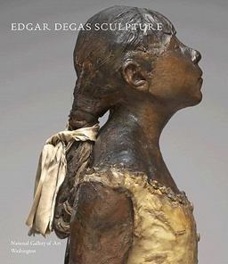 Edgar Degas - Sculpture  9780691148977 Front Cover