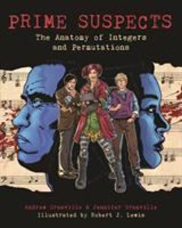 Prime Suspects: The Anatomy of Integers and Permutations - a Mathematical Sciences Investigation  9780691149158 Front Cover
