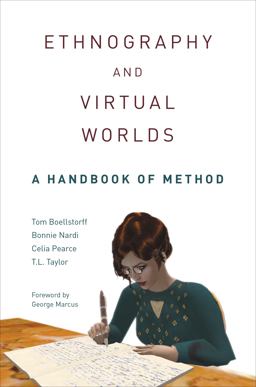 Ethnography and Virtual Worlds A Handbook of Method  9780691149516 Front Cover
