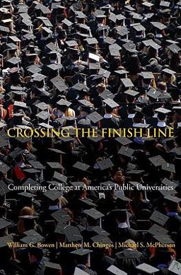 Crossing the Finish Line Completing College at America's Public Universities  9780691149905 Front Cover