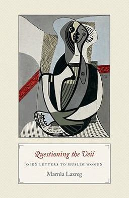 Questioning the Veil Open Letters to Muslim Women  9780691150086 Front Cover