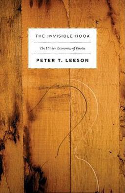 Invisible Hook The Hidden Economics of Pirates  9780691150093 Front Cover