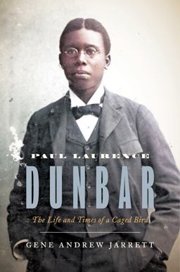 Paul Laurence Dunbar The Life and Times of a Caged Bird  9780691150529 Front Cover
