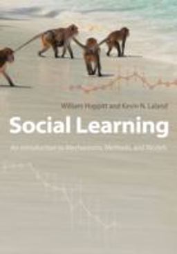 Social Learning An Introduction to Mechanisms, Methods, and Models  9780691150710 Front Cover