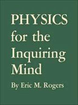 Physics for the Inquiring Mind The Methods, Nature, and Philosophy of Physical Science  9780691151151 Front Cover
