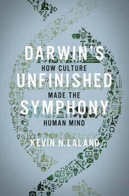 Darwin's Unfinished Symphony How Culture Made the Human Mind  9780691151182 Front Cover