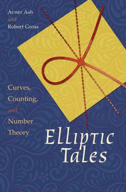 Elliptic Tales - What Counts in Number Theory  9780691151199 Front Cover