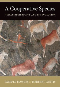 Cooperative Species Human Reciprocity and Its Evolution  9780691151250 Front Cover