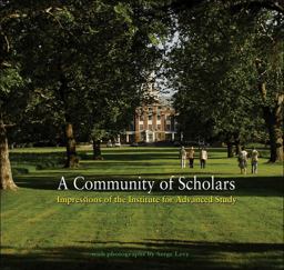 Community of Scholars Impressions of the Institute for Advanced Study 60th 9780691151366 Front Cover