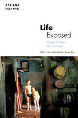 Life Exposed Biological Citizens after Chernobyl  9780691151663 Front Cover