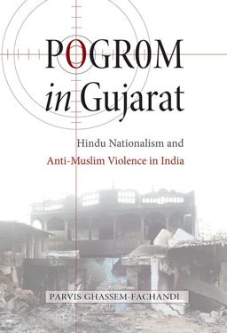 Pogrom in Gujarat Hindu Nationalism and Anti-Muslim Violence in India  9780691151779 Front Cover