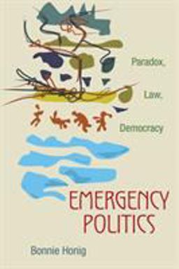 Emergency Politics Paradox, Law, Democracy  9780691152592 Front Cover