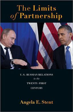 Limits of Partnership U. S. -Russian Relations in the Twenty-First Century  9780691152974 Front Cover
