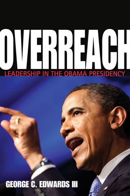 Overreach Leadership in the Obama Presidency  9780691153681 Front Cover