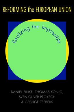 Reforming the European Union Realizing the Impossible  9780691153933 Front Cover