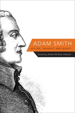 Adam Smith His Life, Thought, and Legacy  9780691154053 Front Cover