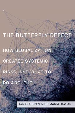 Butterfly Defect How Globalization Creates Systemic Risks, and What to Do about It  9780691154701 Front Cover