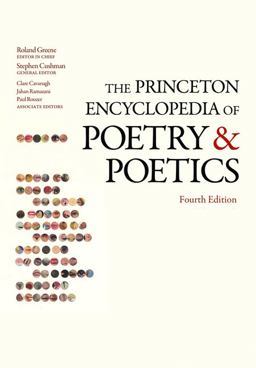 Princeton Encyclopedia of Poetry and Poetics Fourth Edition 4th 9780691154916 Front Cover