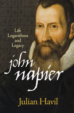 John Napier Life, Logarithms, and Legacy  9780691155708 Front Cover